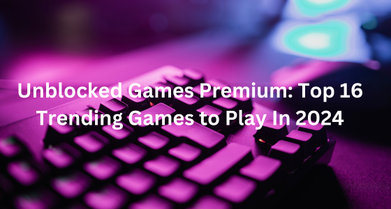 Unblocked Games Premium