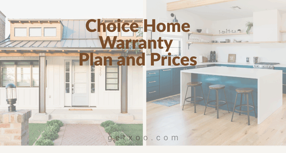 Choice Home Warranty Plan and Prices