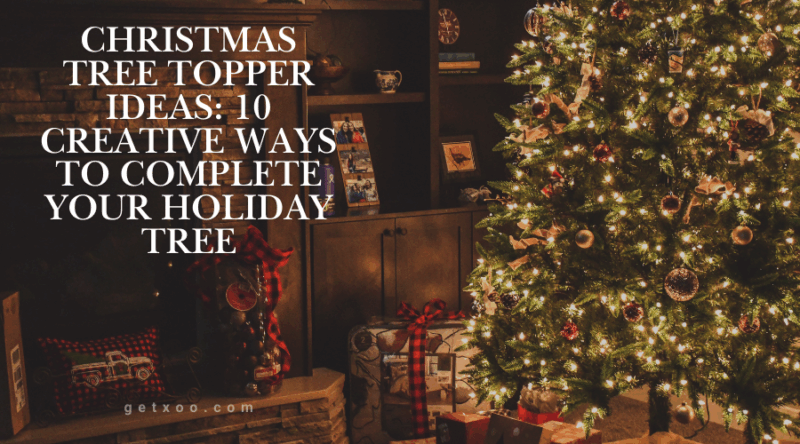 Christmas Tree Topper Ideas