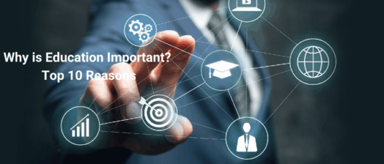Why is Education Important? Top 10 Reasons